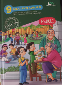 Image of 9 Nilai Anti Korupsi Penguatan Jati Diri Bangsa Melalui Pembangunan  Karakter PEDULI