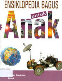 Image of Ensiklopedia Bagus Untuk Anak Jilid 1