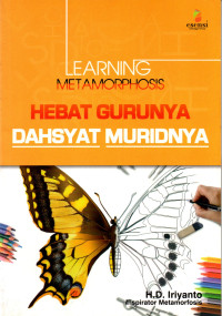 Image of Lerning Metamorphosis Hebat Gurunya Dahsyat Muridnya