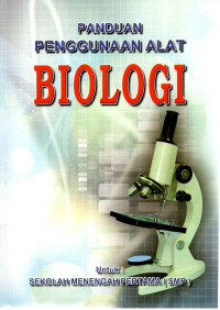 Image of Panduan Penggunaan Alat Biologi Untuk SMP